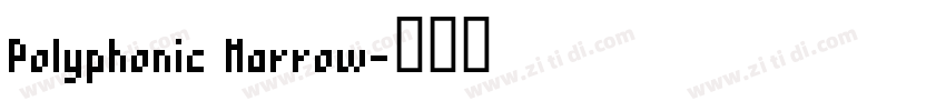 Polyphonic Narrow字体转换
